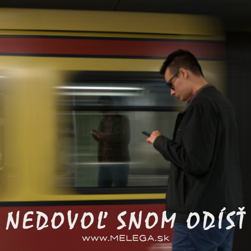 NEDOVOĽ SNOM ODÍSŤ