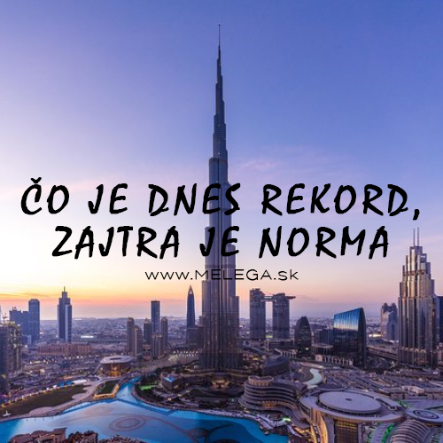 ČO JE DNES REKORD, ZAJTRA JE NORMA